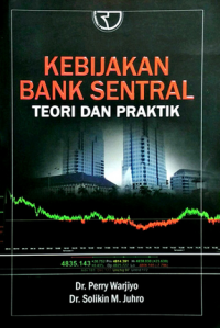 Kebijakan Bank Sentral: Teori & Praktik