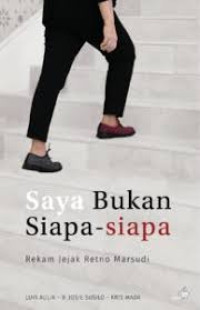 Saya Bukan Siapa-Siapa. Rekam Jejak Retno Marsudi