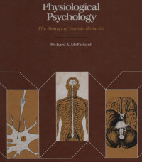 Physiological Psychology  The Biology Of Human Behavior
